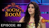 Boom Boom Show with Rashmi Gautam – E 80 – 23rd Oct